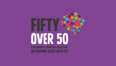 Fifty Over 50: Giving people growing older with HIV a voice